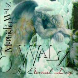 Mephisto Walz : The Eternal Deep